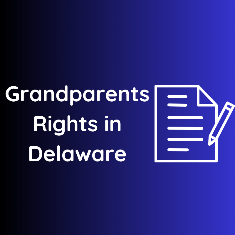 Grandparents Rights in Delaware