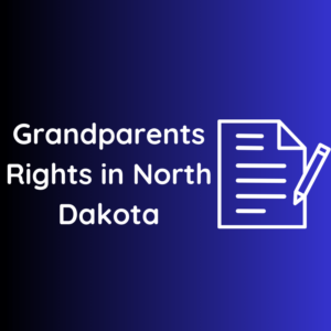 Grandparents Rights in North Dakota