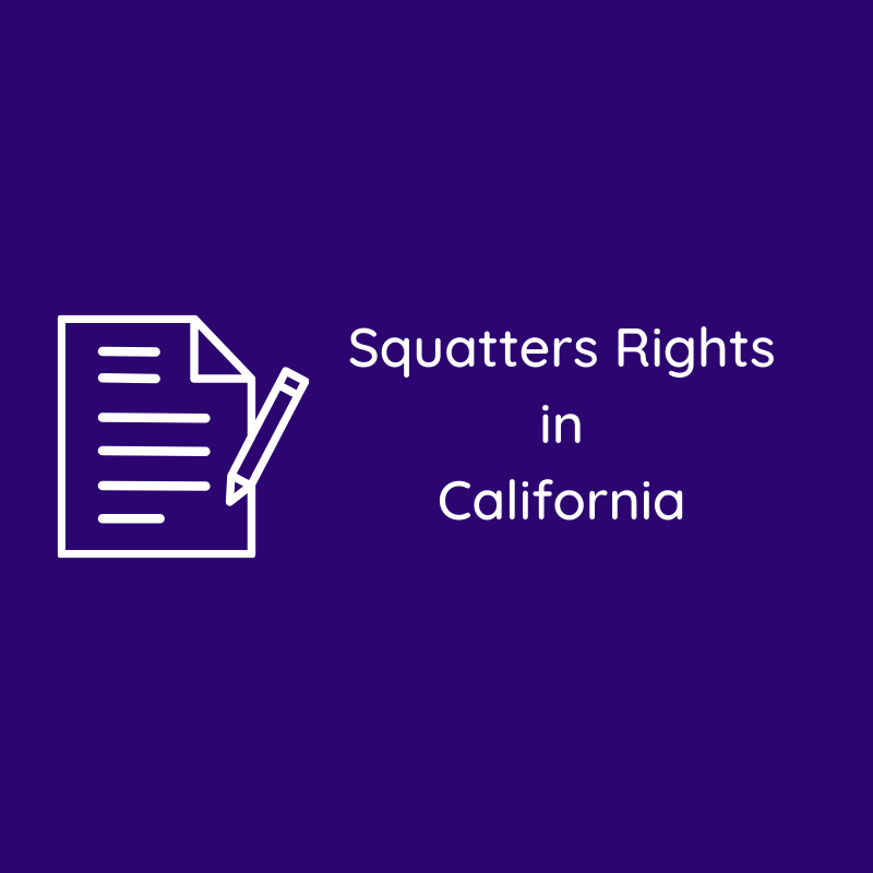 Squatters Rights California – Everything you need to know